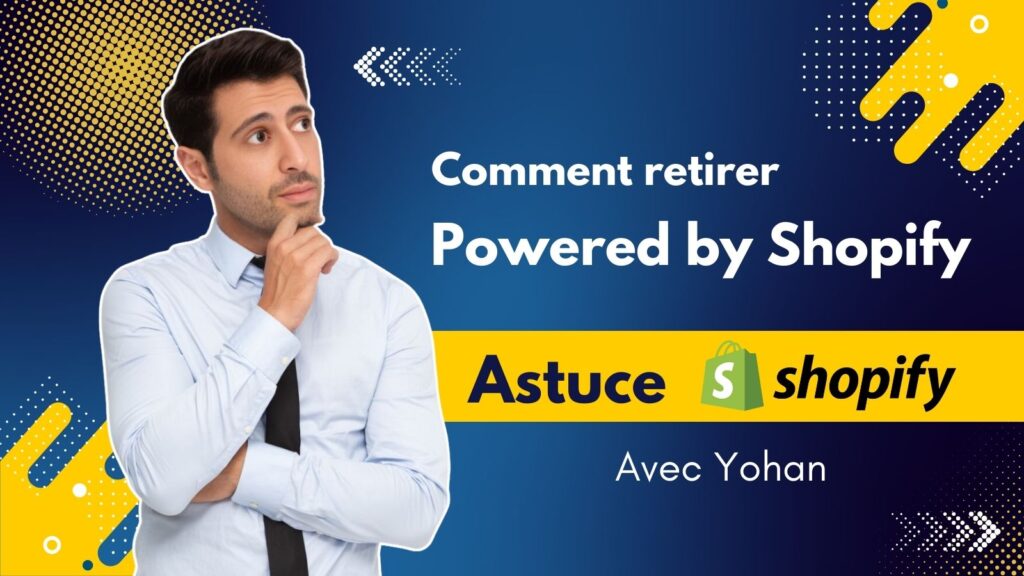 comment retirer powered shopify