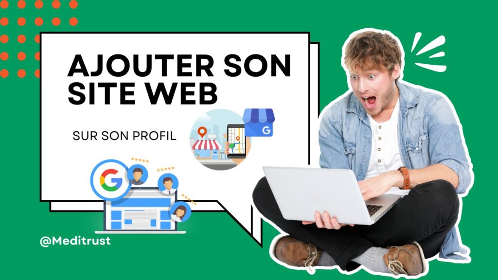 guide ajouter son site sur google my business